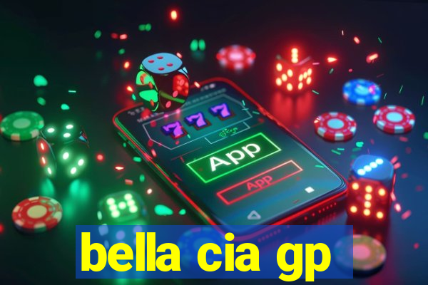 bella cia gp